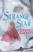 Strange Star : 'the Queen of Historical Fiction at Her Finest. ' Guardian