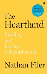 The Heartland : Finding and Losing Schizophrenia