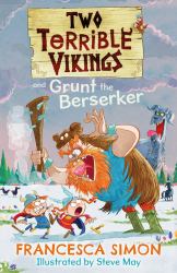 Two Terrible Vikings and Grunt the Berserker : Two Terrible Vikings, Book Two