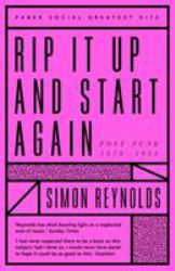 Rip It up and Start Again : Postpunk 1978-1984