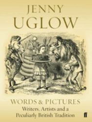 Words and Pictures : Writers, Artists and a Peculiarly British Tradition