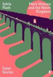 Mary Ventura and the Ninth Kingdom : Faber Stories