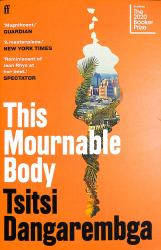 This Mournable Body : Shortlisted for the Booker Prize 2020
