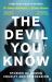 The Devil You Know : Stories of Human Compassion and Cruelty