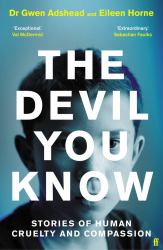The Devil You Know : Shortlisted for the CWA Gold Dagger for Non-Fiction 2022