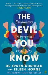 The Devil You Know : Shortlisted for the CWA Gold Dagger for Non-Fiction 2022