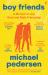 Boy Friends : A Memoir of Joy, Grief and Male Friendship Boy Friends : A Memoir of Joy, Grief and Male Friendship