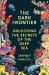 The Dark Frontier : Unlocking the Secrets of the Deep Sea