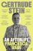Gertrude Stein : An Afterlife Gertrude Stein : An Afterlife