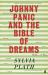 Johnny Panic and the Bible of Dreams : And Other Prose Writings