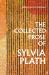 The Collected Prose of Sylvia Plath The Collected Prose of Sylvia Plath