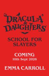Dracula and Daughters: School for Slayers