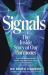 Signals : The Inside Story of Our Hormones Signals : The Inside Story of Our Hormones