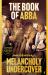 Melancholy Undercover : The Book of Abba: The Approved Biography Melancholy Undercover : The Book of Abba: The Approved Biography