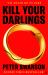 Kill Your Darlings Kill Your Darlings