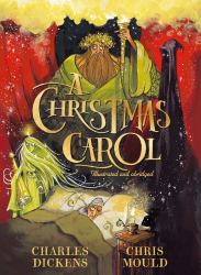 A Christmas Carol : The Illustrated Edition