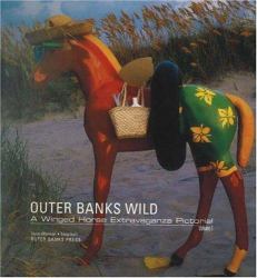 Outer Banks Wild, Volume I : A Winged Horse Extravaganza Pictorial