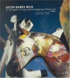 Outer Banks Wild, Volume II : A Winged Horse Extravaganza Pictorial