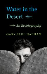 Water in the Desert : An Ecography from the Edges