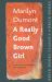 A Really Good Brown Girl : Brick Books Classics 4 A Really Good Brown Girl : Brick Books Classics 4