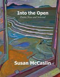 Into the Open : Poems New and Selected