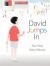 David Jumps In