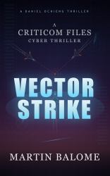 Vector Strike (Premium Hardcover) : The CRITICOM Files, Book One
