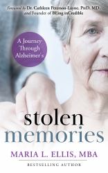 Stolen Memories : A Journey Through Alzheimer's