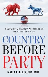 Country Before Party : Restoring National Interest in a Divided Age