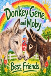 Donkey Gene and Moby : Best Friends
