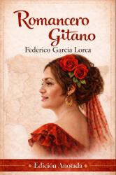 Romancero Gitano : Edición Anotada
