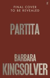 Partita : Author of Demon Copperhead, Double Winner of the Women's Prize for Fiction