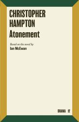 Atonement : A Play Based on the Novel by Ian Mcewan