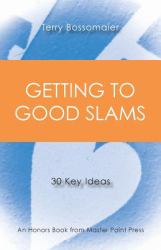 Getting to Good Slams : 30 Key Ideas