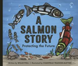 A Salmon Story : Protecting the Future