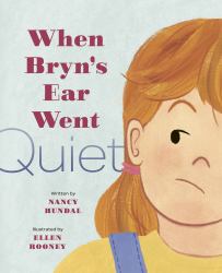 When Bryn's Ear Went Quiet