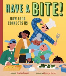 Have a Bite! : How Food Connects Us