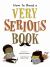 How to Read a Very Serious Book