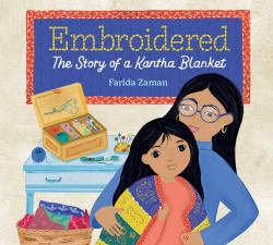 EmbroideredThe Story of a Kantha Blanket