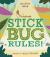 Stick Bug Rules