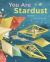 You Are Stardust You Are Stardust