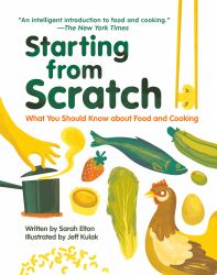 Starting from Scratch (updated Edition) : What You Should Know about Food and Cooking