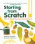 Starting from Scratch (updated Edition) : What You Should Know about Food and Cooking