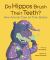 Do Hippos Brush Their Teeth? : How Animals Care for Their Bodies