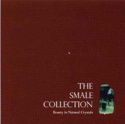 The Smale Collection : Beauty in Natural Crystals
