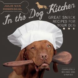 In the Dog Kitchen : Great Snack Recipes for Your Dog