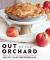 Out of the Orchard : Recipes for Fresh Fruit from the Sunny Okanagan