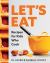 Let's Eat : Recipes for Kids Who Cook