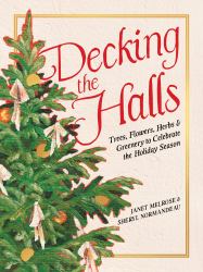 Decking the Halls : 30 Festive Plants to Celebrate the Holiday Season