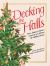 Decking the Halls : 30 Festive Plants to Celebrate the Holiday Season